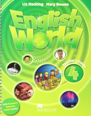 Hocking, Bowen - English World. Level 4. Teacher's Guide & Webcode Pack Hocking, Bowen - English World. Level 4. Teacher's Guide & Webcode Pack обложка книги