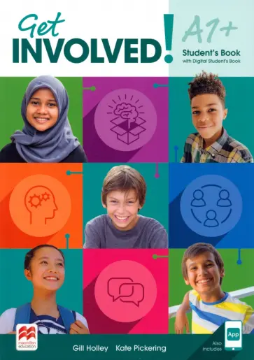 Holley, Pickering - Get Involved! Level A1+. Student’s Book with Student’s App and Digital Student’s Book Holley, Pickering - Get Involved! Level A1+. Student’s Book with Student’s App and Digital Student’s Book обложка книги