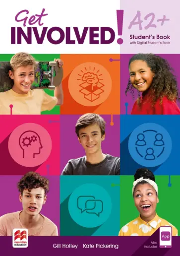 Holley, Pickering - Get Involved! Level A2+. Student’s Book with Student’s App and Digital Student’s Book Holley, Pickering - Get Involved! Level A2+. Student’s Book with Student’s App and Digital Student’s Book обложка книги