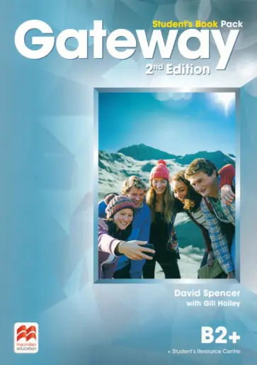 Spencer, Holley - Gateway. Second Edition. B2+. Student's Book with Student's Resource Centre Spencer, Holley - Gateway. Second Edition. B2+. Student's Book with Student's Resource Centre обложка книги