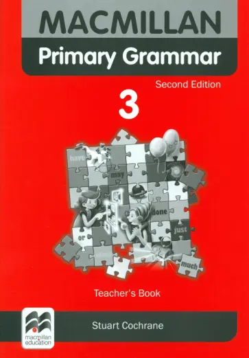 Stuart Cochrane - Macmillan Primary Grammar. 2nd edition. Level 3. Teacher's Book + Webcode Stuart Cochrane - Macmillan Primary Grammar. 2nd edition. Level 3. Teacher's Book + Webcode обложка книги