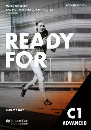 Jeremy Day - Ready for C1 Advanced. 4th Edition. Workbook without Key with Digital Workbook and access to audio Jeremy Day - Ready for C1 Advanced. 4th Edition. Workbook without Key with Digital Workbook and access to audio обложка книги