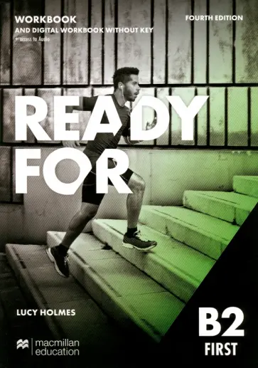 Lucy Holmes - Ready for B2 First. 4th Edition. Workbook without Key with Digital Workbook and access to audio обложка книги