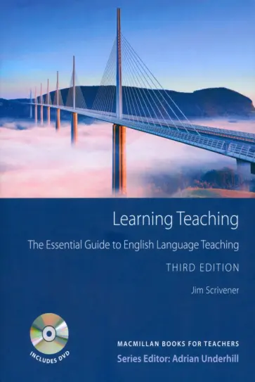 Jim Scrivener - Learning Teaching. The Essential Guide to English Language Teaching. 3rd Edition + DVD обложка книги