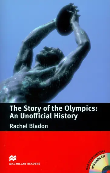 Rachel Bladon - The Story of the Olympics. An Unofficial History + CD Rachel Bladon - The Story of the Olympics. An Unofficial History + CD обложка книги