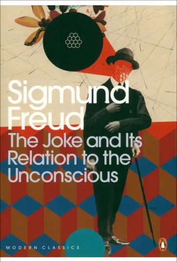 Sigmund Freud - The Joke and Its Relation to the Unconscious обложка книги