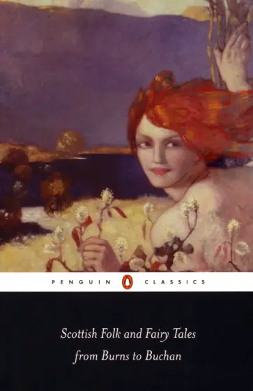 Scottish Folk and Fairy Tales from Burns to Buchan Scottish Folk and Fairy Tales from Burns to Buchan обложка книги