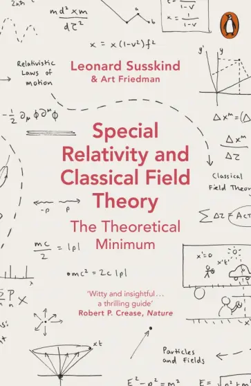 Susskind, Friedman - Special Relativity and Classical Field Theory Susskind, Friedman - Special Relativity and Classical Field Theory обложка книги