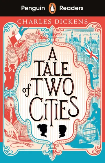 Charles Dickens - A Tale of Two Cities. Level 6 Charles Dickens - A Tale of Two Cities. Level 6 обложка книги