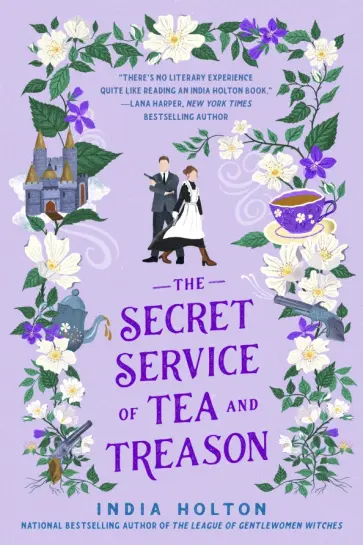 India Holton - The Secret Service of Tea and Treason India Holton - The Secret Service of Tea and Treason обложка книги