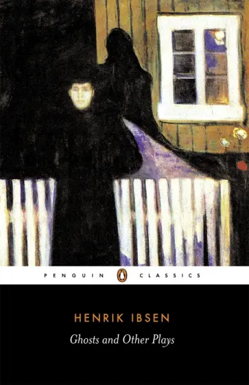 Henrik Ibsen - Ghosts and Other Plays Henrik Ibsen - Ghosts and Other Plays обложка книги