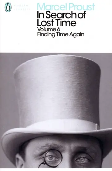 Marcel Proust - In Search of Lost Time. Volume 6. Finding Time Again обложка книги
