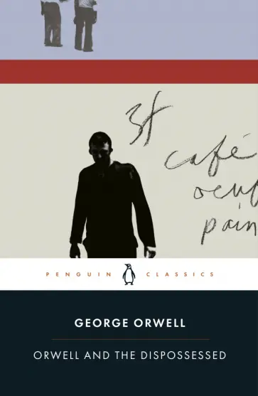 George Orwell - Orwell and the Dispossessed George Orwell - Orwell and the Dispossessed обложка книги