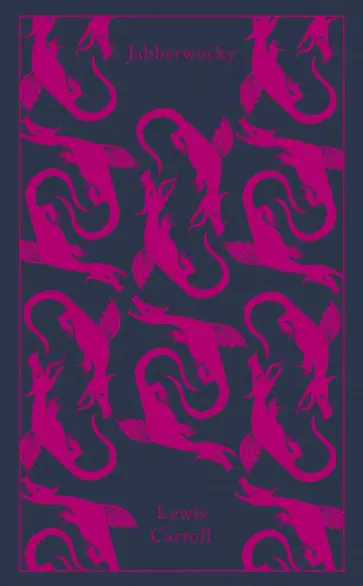Lewis Carroll - Jabberwocky and Other Nonsense. Collected Poems Lewis Carroll - Jabberwocky and Other Nonsense. Collected Poems обложка книги