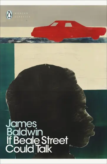 James Baldwin - If Beale Street Could Talk James Baldwin - If Beale Street Could Talk обложка книги