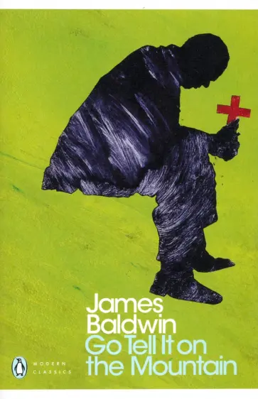 James Baldwin - Go Tell it on the Mountain James Baldwin - Go Tell it on the Mountain обложка книги