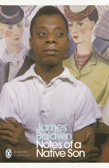 James Baldwin - Notes of a Native Son James Baldwin - Notes of a Native Son обложка книги