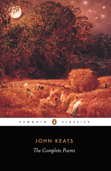 John Keats - The Complete Poems John Keats - The Complete Poems обложка книги