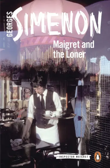 Georges Simenon - Maigret and the Loner обложка книги
