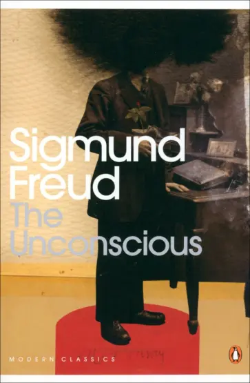 Sigmund Freud - The Unconscious Sigmund Freud - The Unconscious обложка книги