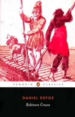 Даниель Дефо: Жизнь и удивительные приключения морехода Робинзона Крузо