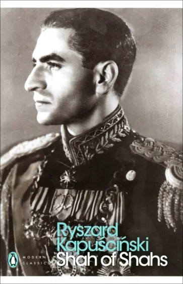 Ryszard Kapuscinski - Shah of Shahs Ryszard Kapuscinski - Shah of Shahs обложка книги