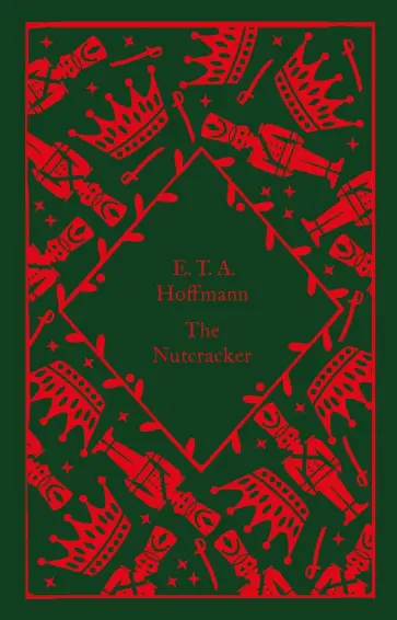 Hoffmann Ernst Theodor Amadeus - The Nutcracker Hoffmann Ernst Theodor Amadeus - The Nutcracker обложка книги