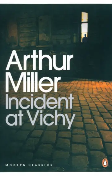 Arthur Miller - Incident at Vichy обложка книги