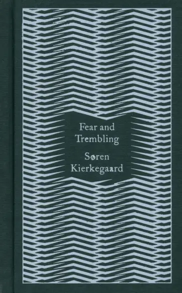Soren Kierkegaard - Fear and Trembling обложка книги