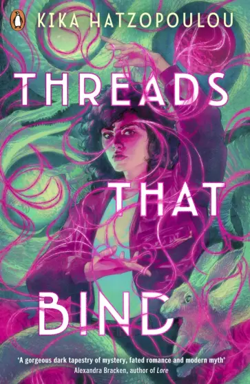 Kika Hatzopoulou - Threads That Bind Kika Hatzopoulou - Threads That Bind обложка книги