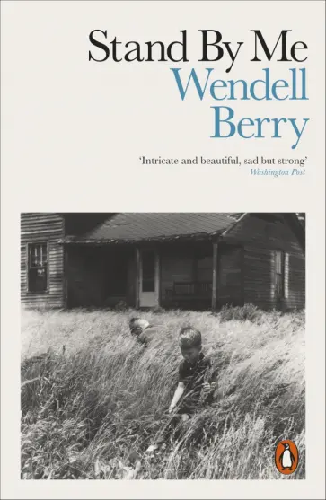 Wendell Berry - Stand By Me обложка книги