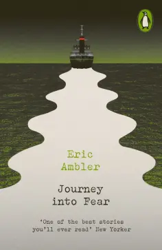 Eric Ambler - Journey into Fear обложка книги