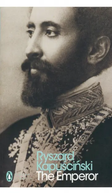 Ryszard Kapuscinski - The Emperor Ryszard Kapuscinski - The Emperor обложка книги
