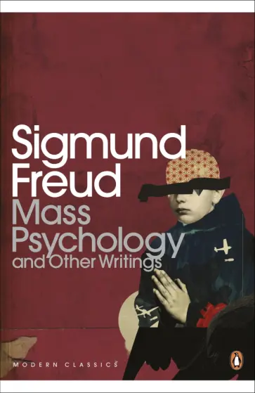 Sigmund Freud - Mass Psychology and Other Writings обложка книги