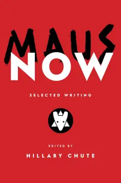 Art Spiegelman - Maus Now. Selected Writing обложка книги