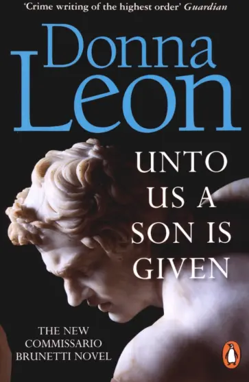 Donna Leon - Unto Us a Son Is Given обложка книги