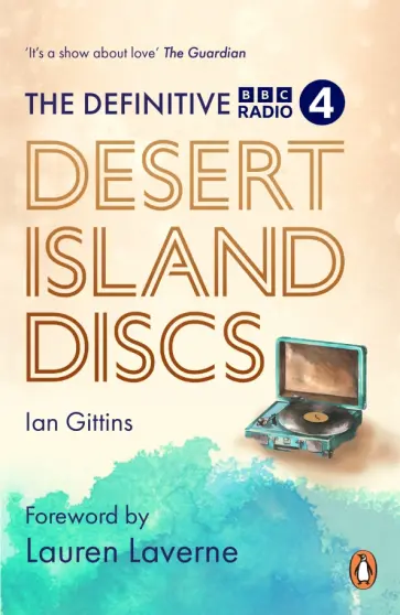 Ian Gittins - The Definitive Desert Island Discs Ian Gittins - The Definitive Desert Island Discs обложка книги