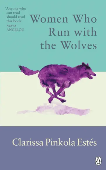 Clarissa Estes - Women Who Run With The Wolves обложка книги