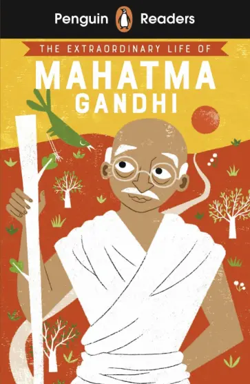 Chitra Soundar - The Extraordinary Life of Mahatma Gandhi. Level 2 Chitra Soundar - The Extraordinary Life of Mahatma Gandhi. Level 2 обложка книги