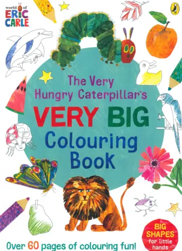 Eric Carle - The Very Hungry Caterpillar's Very Big Colouring Book Eric Carle - The Very Hungry Caterpillar's Very Big Colouring Book обложка книги