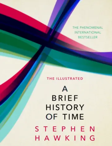 Stephen Hawking - The Illustrated Brief History Of Time Stephen Hawking - The Illustrated Brief History Of Time обложка книги