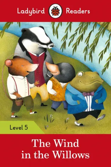 The Wind in the Willows. Level 5 The Wind in the Willows. Level 5 обложка книги