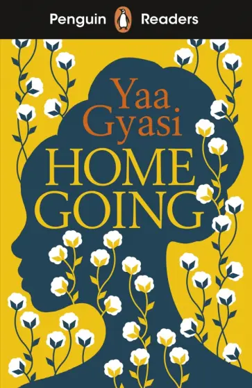 Yaa Gyasi - Homegoing. Level 7 Yaa Gyasi - Homegoing. Level 7 обложка книги