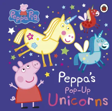 Peppa’s Pop-Up Unicorns Peppa’s Pop-Up Unicorns обложка книги