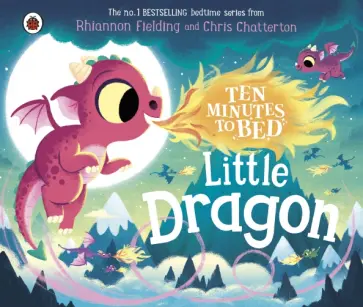 Rhiannon Fielding - Ten Minutes to Bed. Little Dragon обложка книги