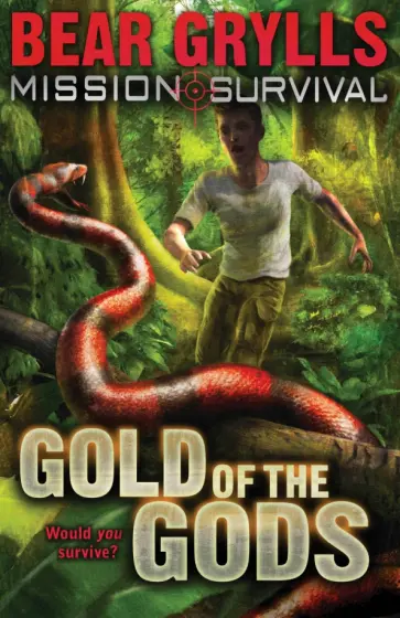 Bear Grylls - Gold of the Gods Bear Grylls - Gold of the Gods обложка книги