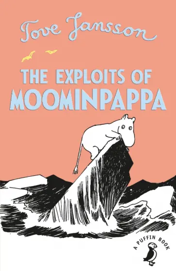 Tove Jansson - The Exploits of Moominpappa Tove Jansson - The Exploits of Moominpappa обложка книги