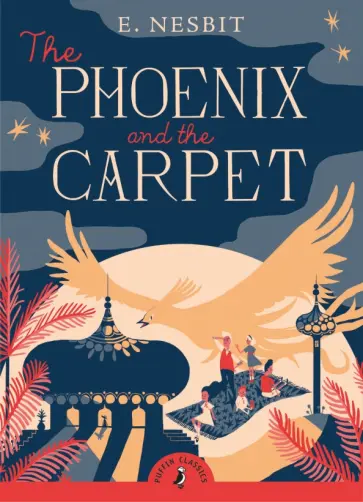 Edith Nesbit - The Phoenix and the Carpet Edith Nesbit - The Phoenix and the Carpet обложка книги