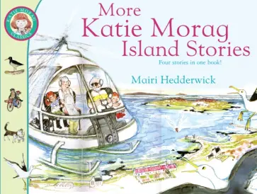Mairi Hedderwick - More Katie Morag Island Stories Mairi Hedderwick - More Katie Morag Island Stories обложка книги