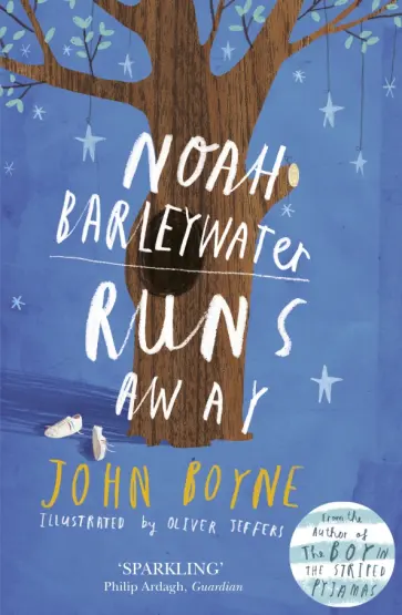 John Boyne - Noah Barleywater Runs Away обложка книги